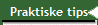 Praktiske tips