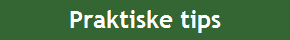 Praktiske tips