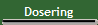 Dosering